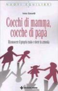 Cocchi di mamma e cocche di pap? Una sfortuna. Il falso mito del figlio prediletto