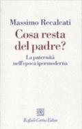 Cosa resta del Padre: libro di Massimo Recalcati