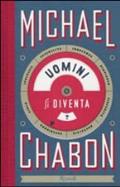 Uomini si diventa - libro di Michael Chabon