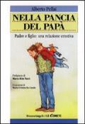 Libri paternit: Nella pancia del pap. Padre e figlio: una relazione emotiva